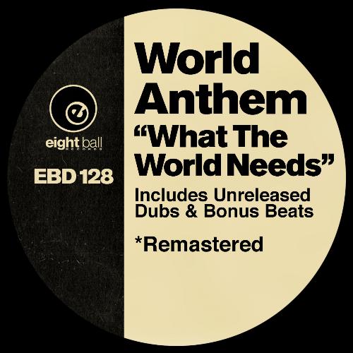 World Anthem - What The World Needs (Unreleased Bonus Beats)