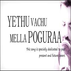 Yettu Vachu Mella Poguraa-OQI6AhhdfEE