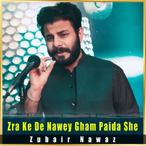 Zra Ke De Nawey Gham Paida She