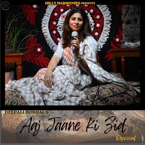 Aaj Jaane Ki Zid (Reprised)