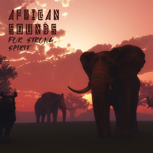 African Sounds for Strong Spirit