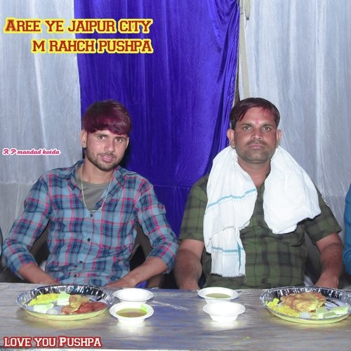 Aree Ye Jaipur City M Rahch Pushpa