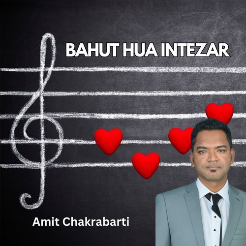 Bahut Hua Intezar
