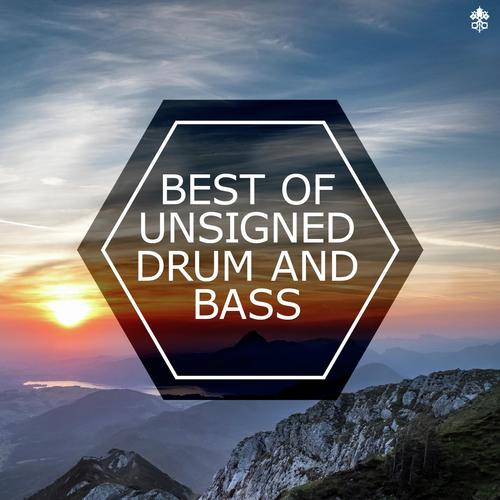 Best of Unsigned Drum and Bass