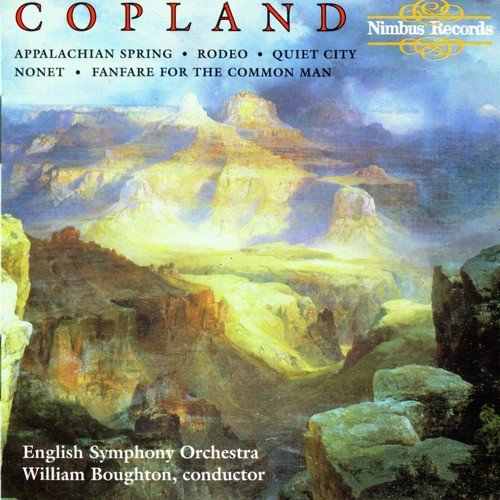 Copland: Appalachian Spring, Rodeo, Quiet City, Nonet & Fanfare for the Common Man