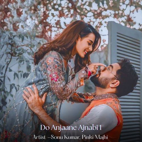 Do Anjaane Ajnabi 1