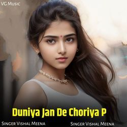 Duniya Jan De Choriya P