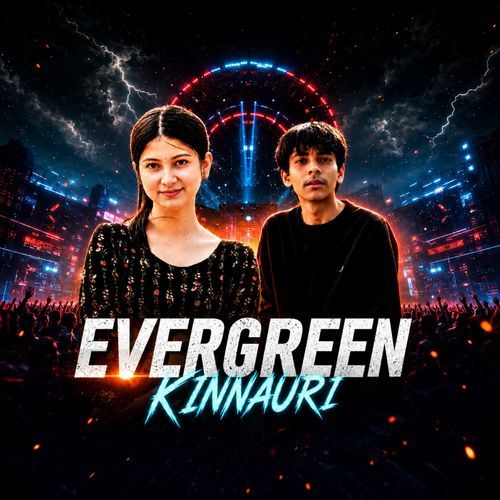 Evergreen Kinnauri