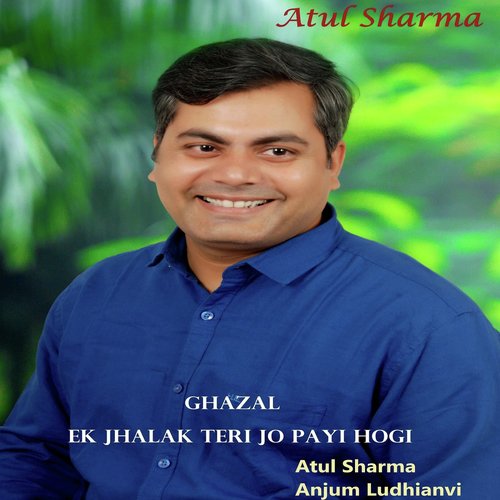 Ghazal (Ek Jhalak Teri Jo Payi Hogi)