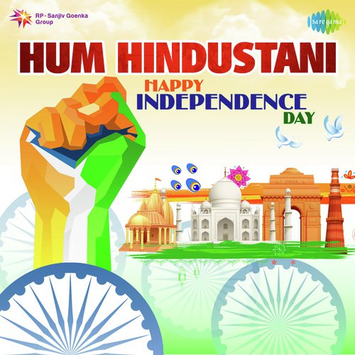 Hum Hindustani - Happy Independence Day