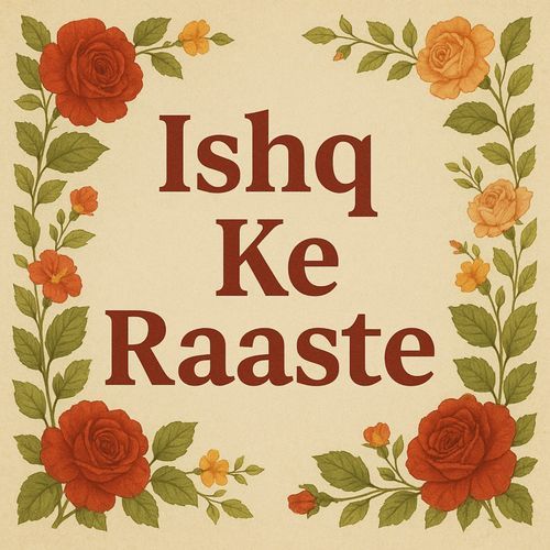 Ishq Ke Raaste Ye Raaste Alag Hai
