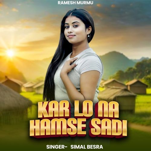 Kar Lo Na Hamse Sadi