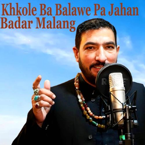 Khkole Ba Balawe Pa Jahan