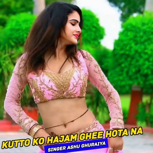 Kutto Ko Hajam Ghee Hota Na