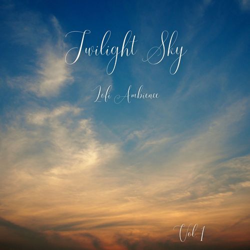 Lofi Ambience: Twilight Sky Vol. 1_poster_image