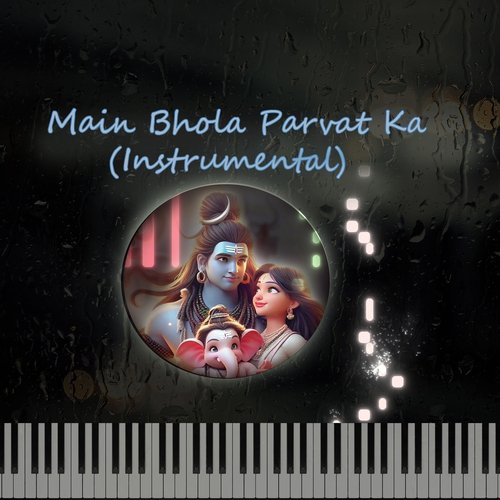 Main Bhola Parvat Ka (Instrumental)_poster_image