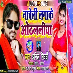 Nacheli Lagake Othlaliya (Bhojpuri Song)-IzFSe1kBdWo