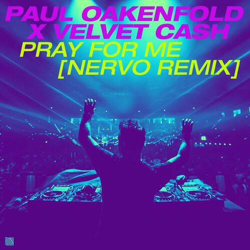 Pray for Me (NERVO Remix)