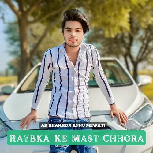 Raybka Ke Mast Chhora