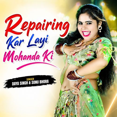 Repairing Kar Layi Mohanda Ki