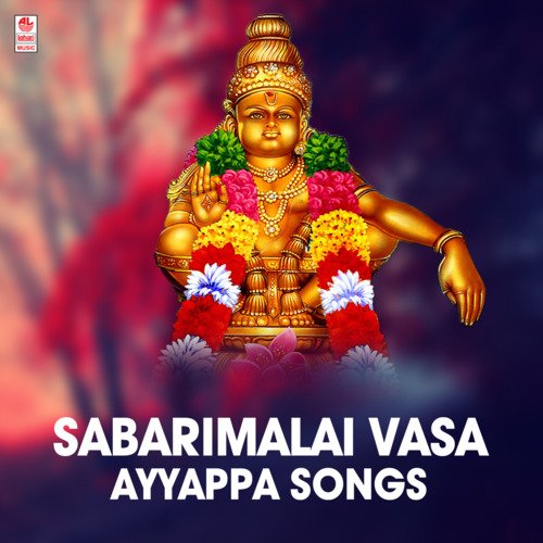 Sabarimalai Vasa - Ayyappa Songs