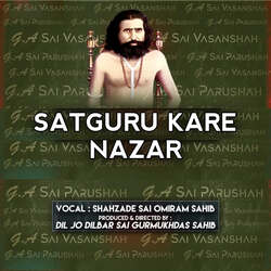 Satguru Kare Nazar