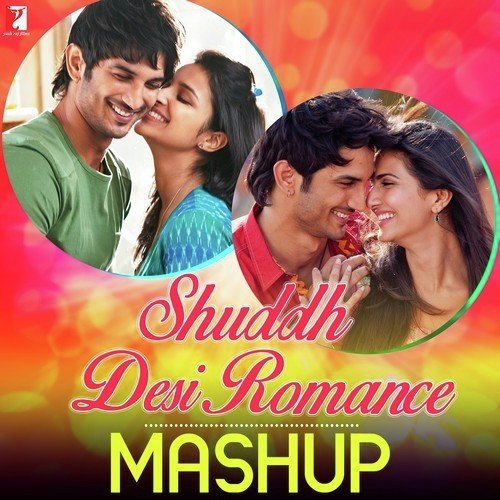 Shuddh Desi Romance - Mashup