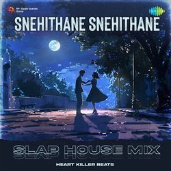 Snehithane Snehithane - Slap House Mix-SVgICDFSbUs