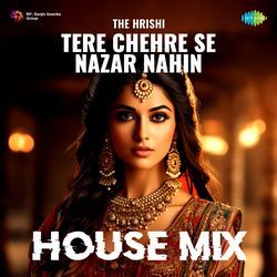 Tere Chehre Se Nazar Nahin - House Mix-OUUGZw5-cwY