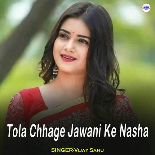 Tola Chhage Jawani Ke Nasha