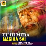 Tu Hi Mera Masiha Sai