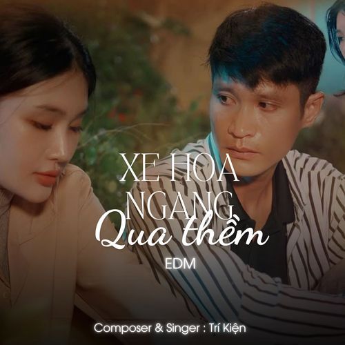 Xe Hoa Ngang Qua Thềm (Quiez Edm)