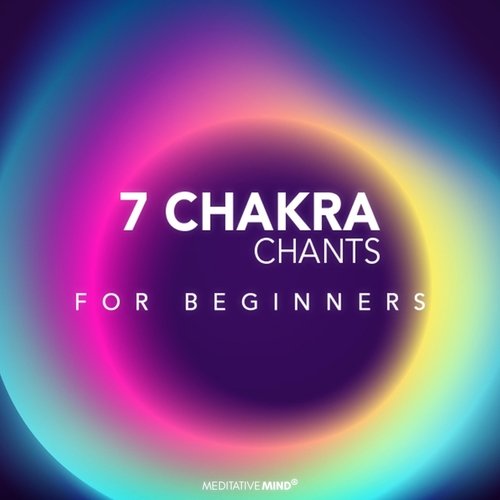 7 Chakra Chants for Beginners