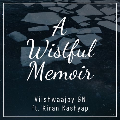 A Wistful Memoir (feat. Kiran Kashyap MK) cover art