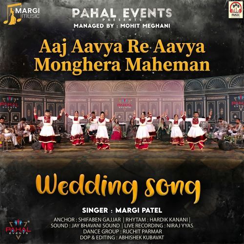 Aaj Aavya Re Aavya Monghera Maheman