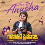 Are Oo Anusha (From "Gajanana Cricketers")