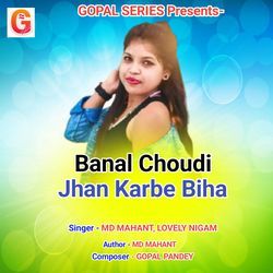 BANAL CHOUDI JHAN KARBE BIHA-BV9YeU1bRFc