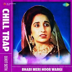 Bhabi Meri Hoor Wargi Chill Trap