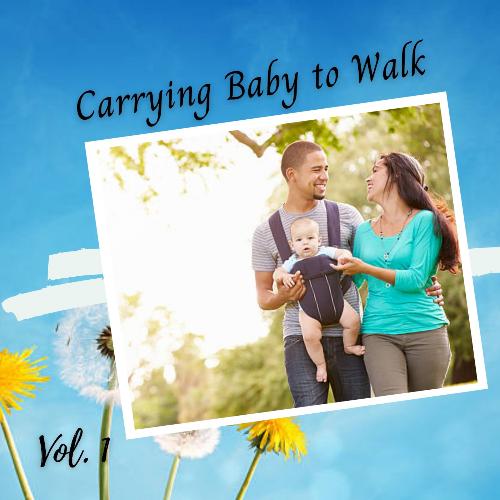 Carrying Baby to Walk Vol. 1