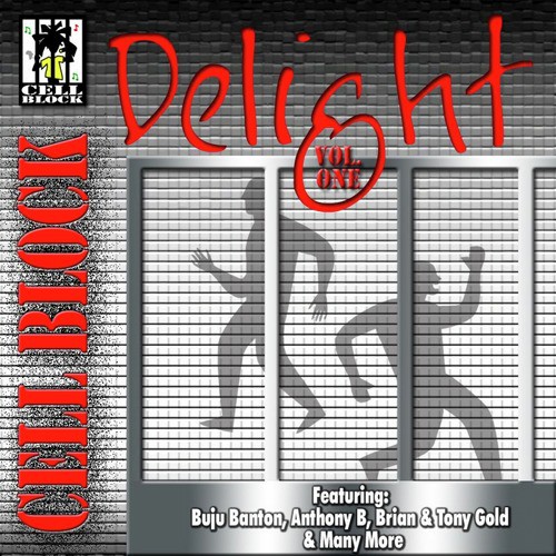 Cell Block Delite "Vol. 1"