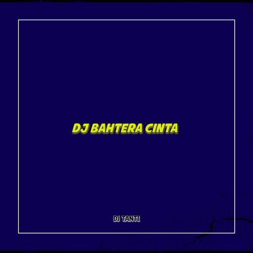 DJ Bahtera Cinta
