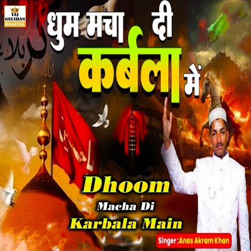 Dhoom Macha Di Karbala Main