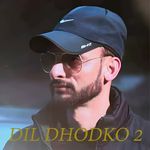 Dil Dhodko 2