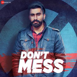 Dont Mess-Pg1YXAFdTQc