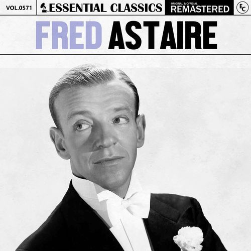 Essential Classics, Vol. 571: Fred Astaire_poster_image