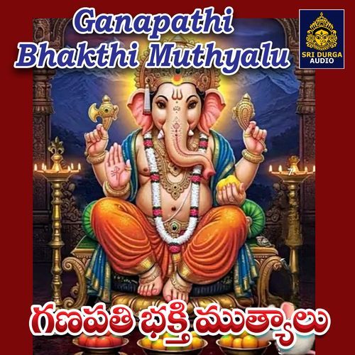 Ganapathi Bhakthi Muthyalu