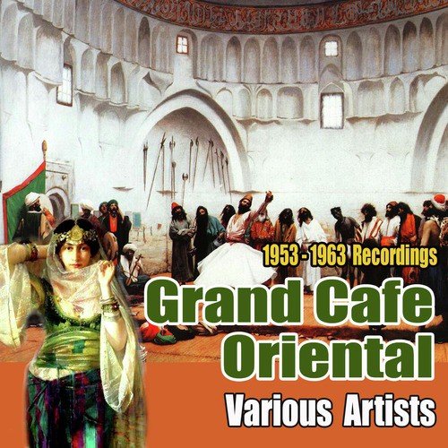 Grand Cafe Oriental (1953-1963 Recordings)