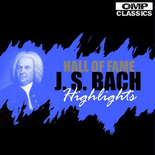 Hall of Fame: J. S. Bach Highlights