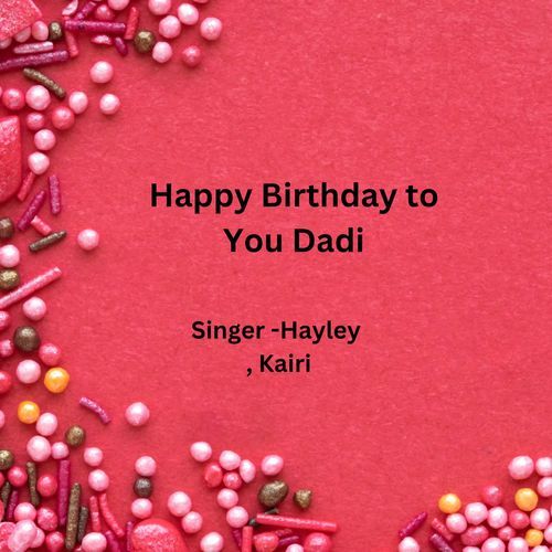 Happy Birthday To You Dadi