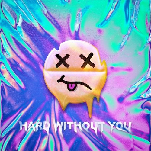 Hard Without You